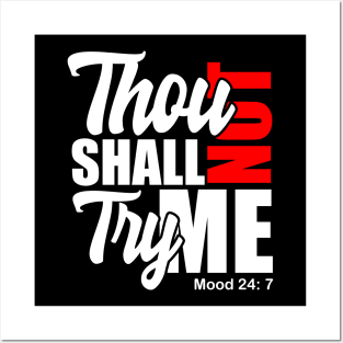 Thou Shall Not Try Me Posters and Art